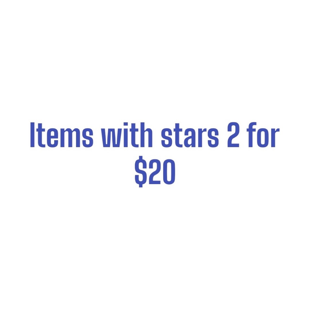 Items with stars 2 for$20⭐️⭐️⭐️